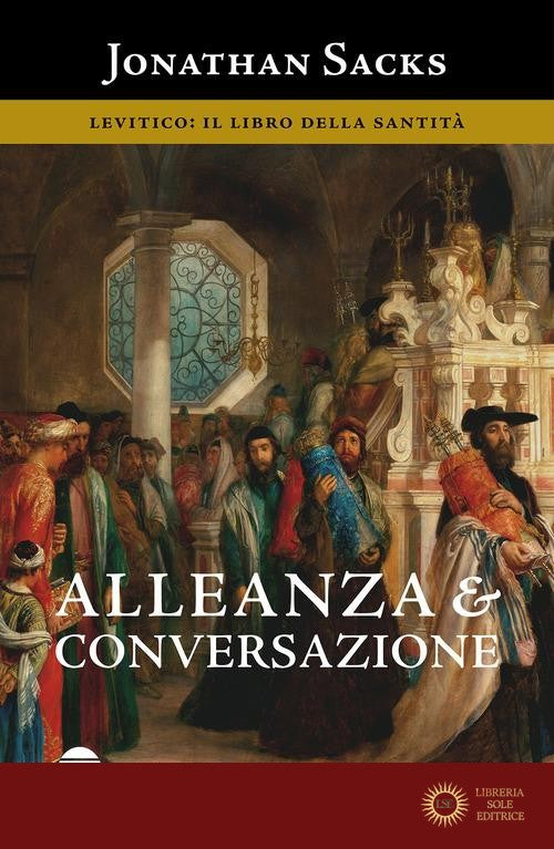 Alleanza e conversazione. Levitico: il libro della santità - Jonathan Sacks