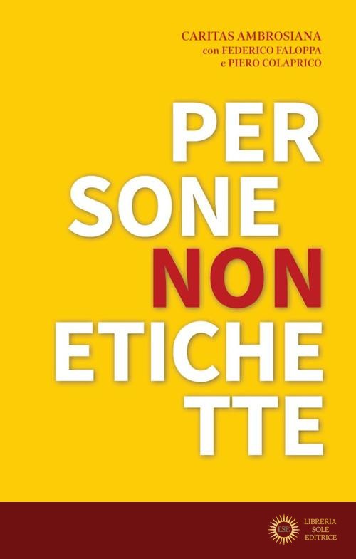 Persone non etichette - Caritas ambrosiana, P. Brivio