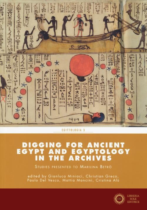 Digging for Ancient Egypt and egyptology in the archives