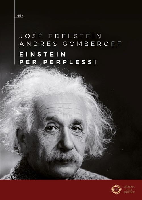 Einstein per perplessi - José Edelstein, Andrés Gomberoff