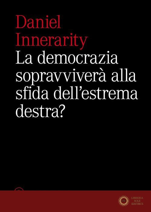 La democrazia sopravviverà alla sfida dell'estrema destra?