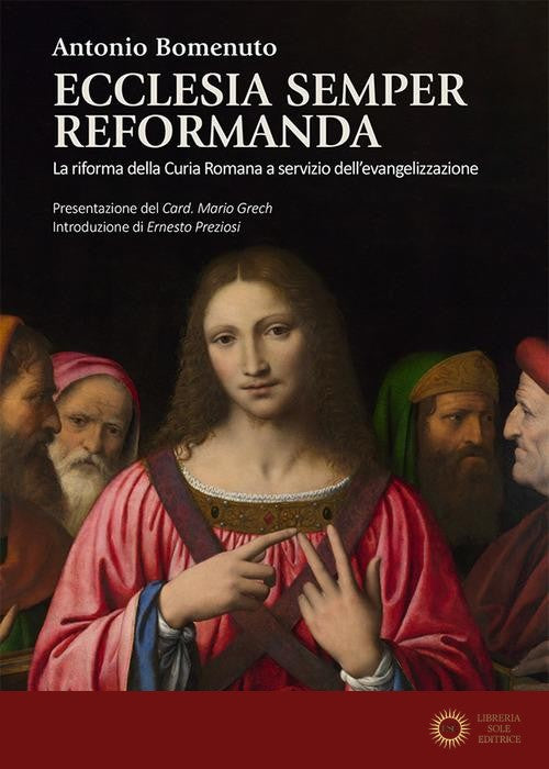 Ecclesia semper reformanda. La riforma della Curia Romana a servizio dell'evangelizzazione - Antonio Bomenuto