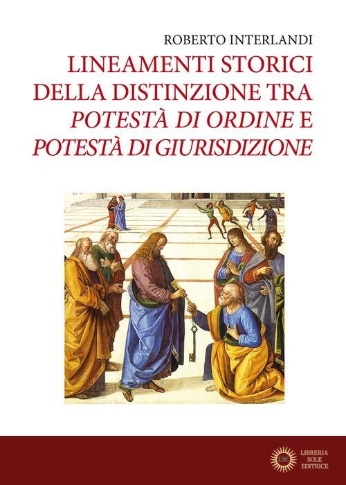 Lineamenti storici della distinzione tra potestà di ordine e potestà di giurisdizione