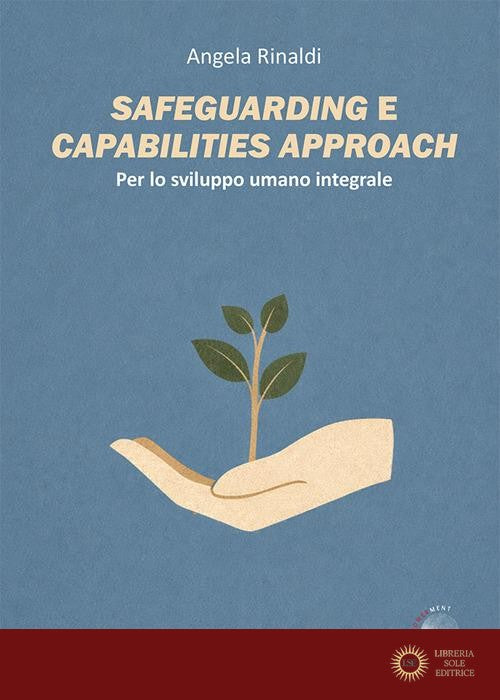 Safeguarding e capabilities approach. Per lo sviluppo umano integrale - Angela Rinaldi