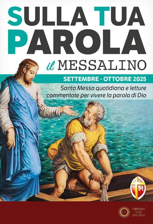 Sulla tua parola. Messalino. Letture della messa commentate per vivere la parola di Dio. Settembre-ottobre 2025