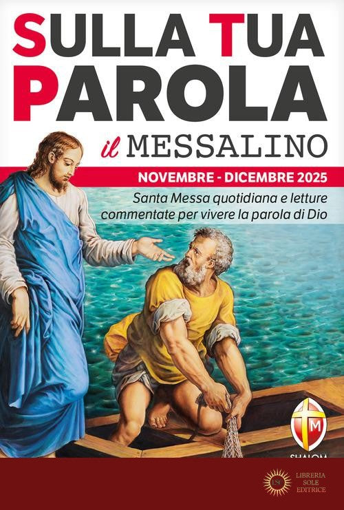 Sulla tua parola. Messalino. Santa Messa quotidiana e letture commentate per vivere la parola di Dio. Novembre-dicembre (2025)