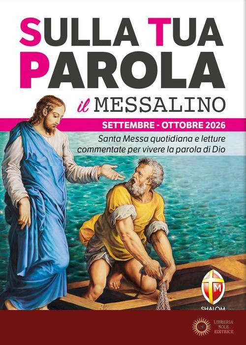 Sulla tua parola. Messalino. Letture della messa commentate per vivere la parola di Dio. Settembre-ottobre 2026