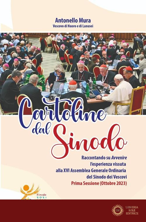 Cartoline dal Sinodo. Raccontando su Avvenire l'esperienza vissuta alla XVI assemblea Generale Ordinaria del Sinodo dei Vescovi. Prima Sessione (Ottobre 2023)