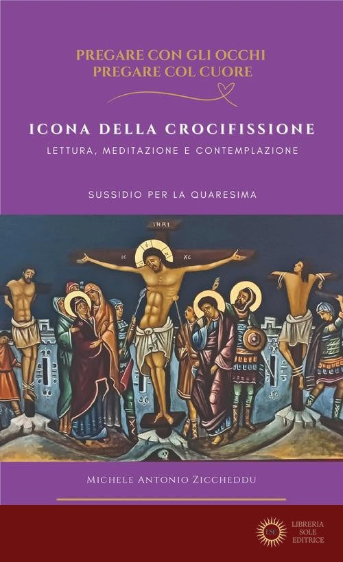 Icona della crocifissione. Lettura, meditazione e contemplazione