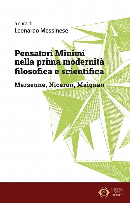 Pensatori minimi nella prima modernità filosofica e scientifica. Mersenne, Niceron, Maignan