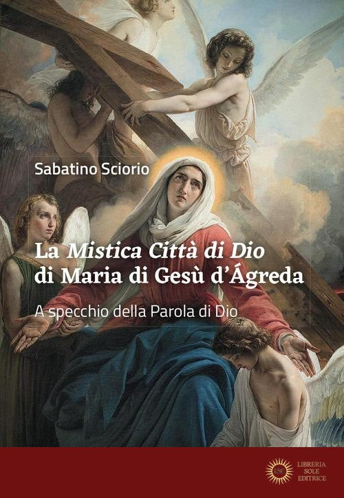 Mistica Citta' di Dio di Maria di Gesu' D'a'G...