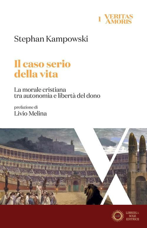 Il caso serio della vita. La morale cristiana tra autonomia e libertà del dono