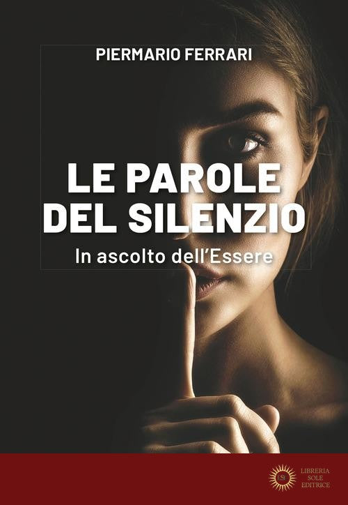 Le parole del silenzio. In ascolto dell'Essere