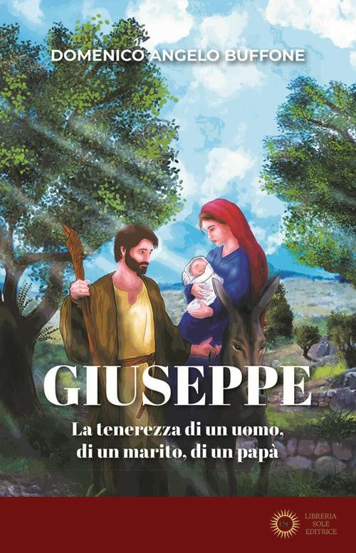 Giuseppe. La tenerezza di un uomo, di un marito, di un papà