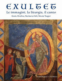 Exultet. Le immagini, la liturgia, il canto - Giulia Orofino, Nicola Tangari, Norberto Valli