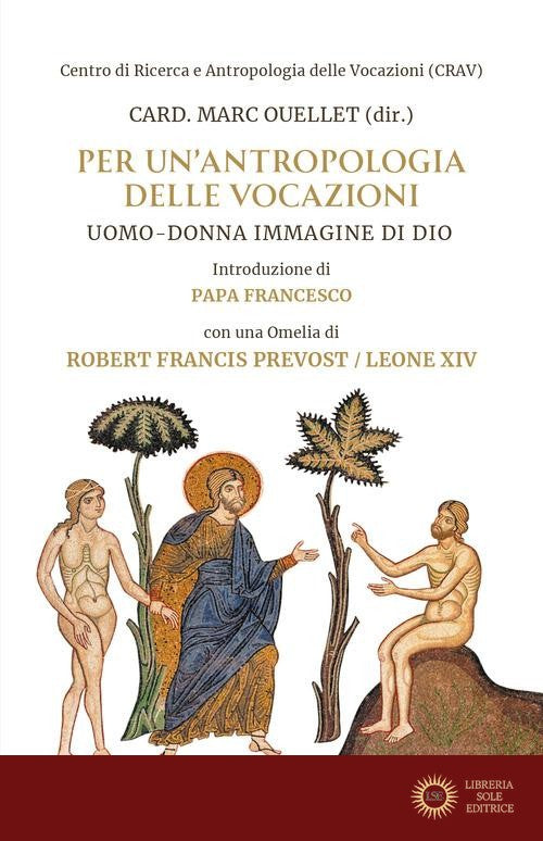 Per un'antropologia delle vocazioni. Uomo-donna immagine di Dio - M. Ouellet