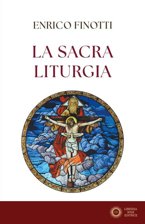 La sacra liturgia - Enrico Finotti