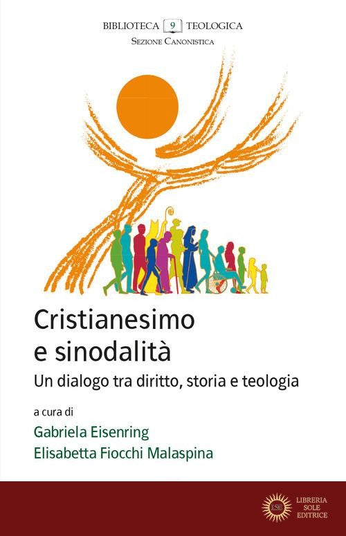 Cristianesimo e sinodalità. Un dialogo tra diritto, storia e teologia