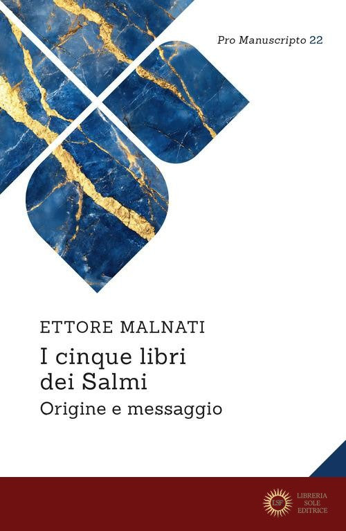 I cinque libri dei Salmi. Origine e messaggio - Ettore Malnati