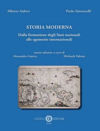 Storia moderna. Dalla formazione degli Stati nazionali alle egemonie internazionali. Nuova ediz. - Alberto Aubert, Paolo Simoncelli