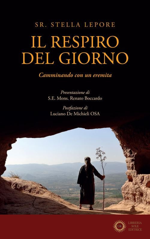 Il respiro del giorno. Camminando con un eremita - Stella Lepore