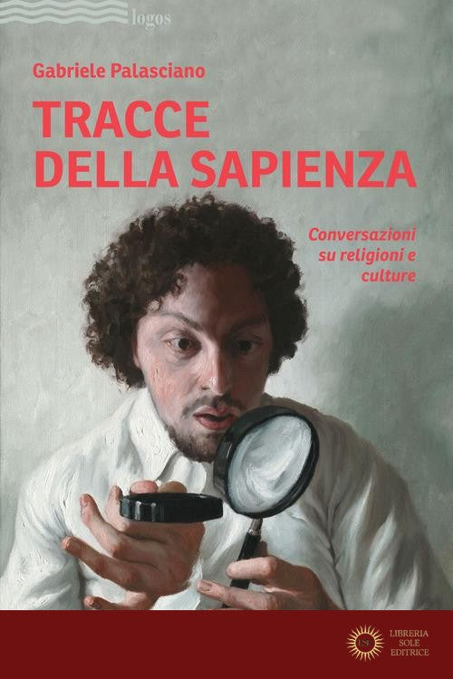 Tracce della sapienza. Conversazioni su religioni e culture