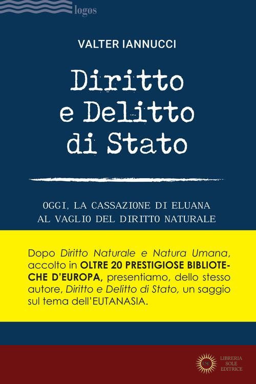 Diritto e delitto di stato. Oggi, la Cassazione di Eluana al vaglio del diritto naturale