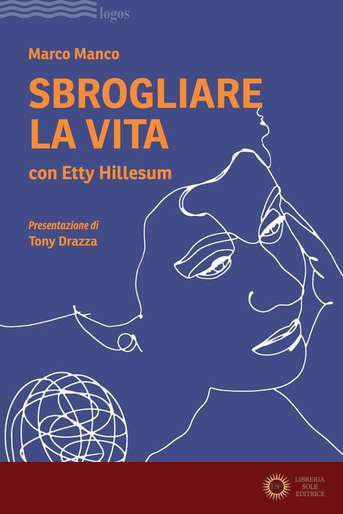 Sbrogliare la vita con Etty Hillesum