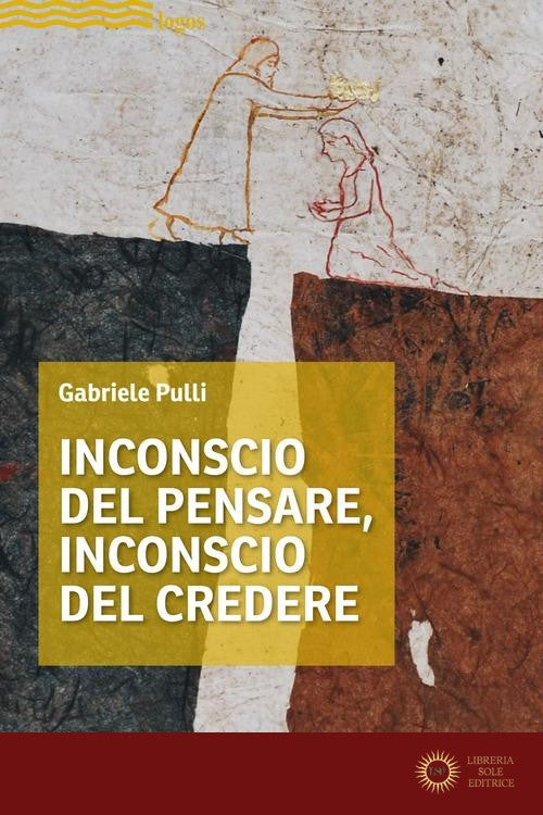 Inconscio del pensare, inconscio del credere