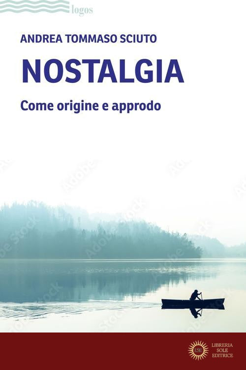 Nostalgia. Come origine e approdo