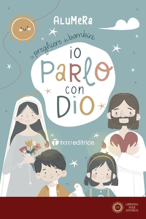 Io parlo con Dio. Le preghiere dei bambini - Alumera