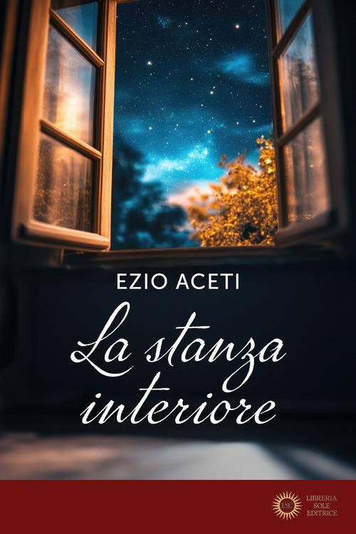 La stanza interiore - Ezio Aceti