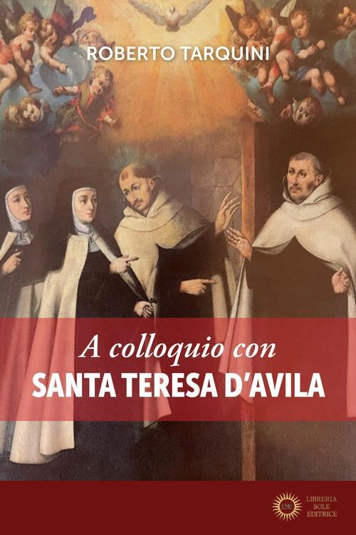 A colloquio con Santa Teresa d'Avila