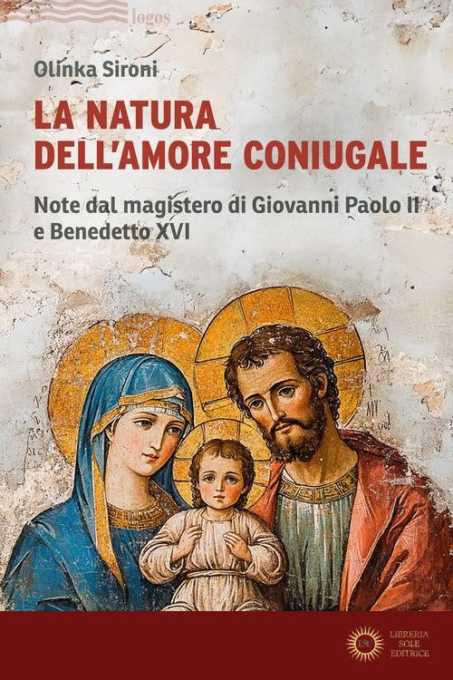 La natura dell'amore coniugale. Note dal magistero di Giovanni Paolo II e Benedetto XVI