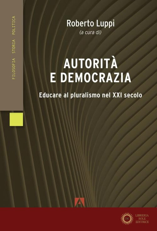Autorità e democrazia - Roberto Luppi