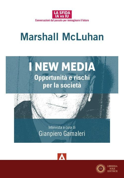 I new media. Opportunità e rischi per la società