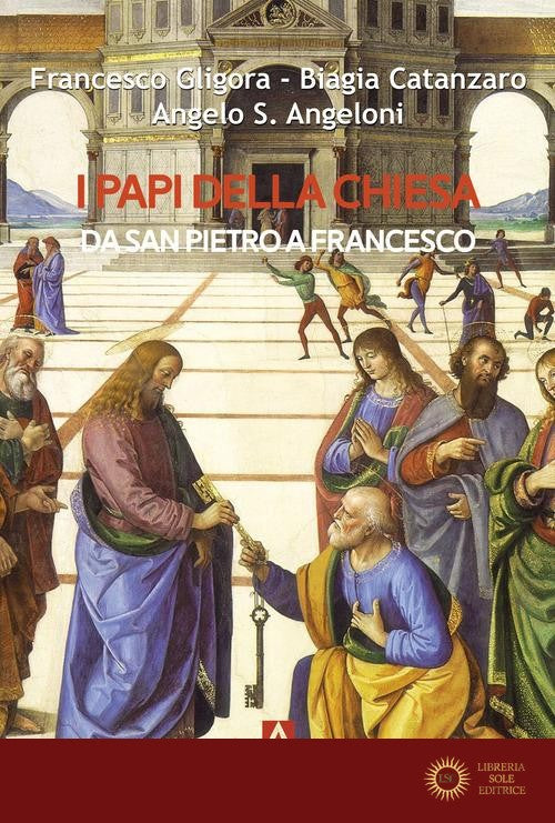 I papi della Chiesa - Francesco Gligora, Biagia Catanzaro, Angelo Angeloni