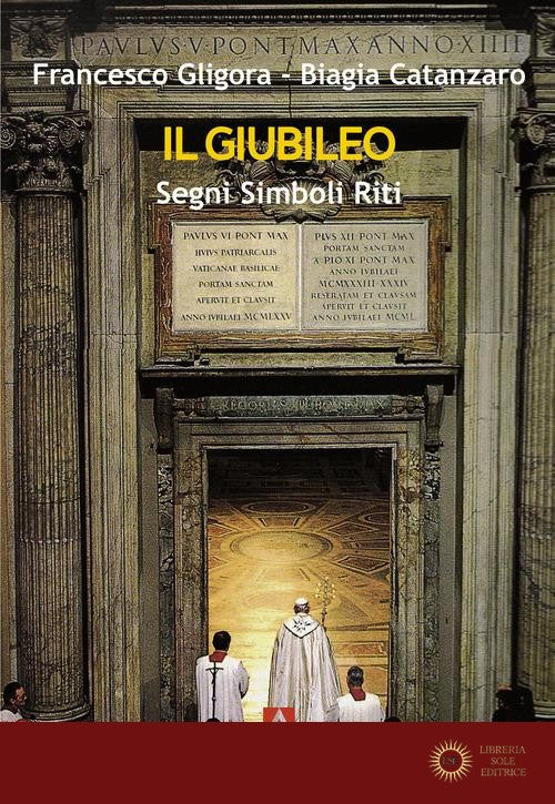 Il giubileo. Segni, riti, simboli