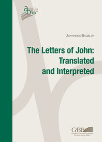 Letters of John. Translated and interpreted - Johannes Beutler