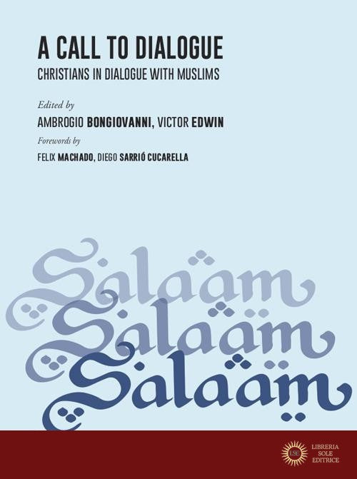 A call to dialogue. Christians in dialogue with Muslims