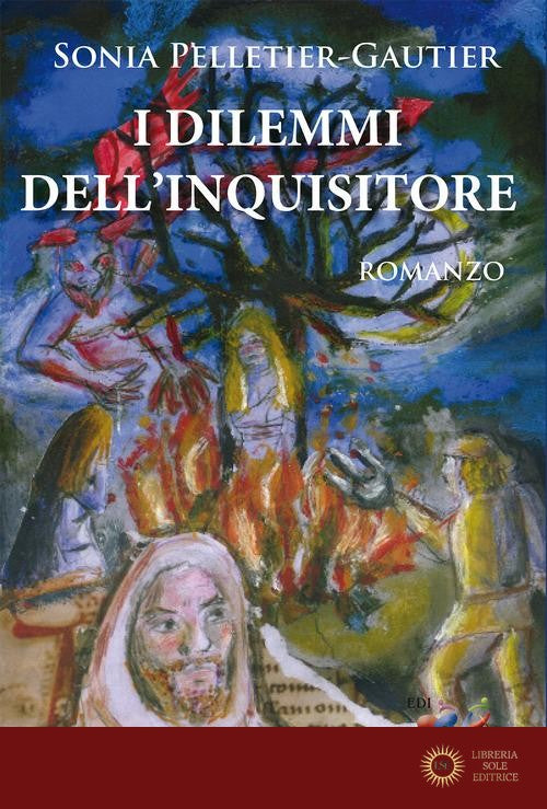 I dilemmi dell'Inquisitore - Sonia Pelletier-Gautier