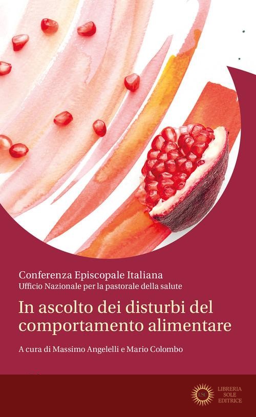 In ascolto dei disturbi del comportamento alimentare - M. Angelelli, M. Colombo