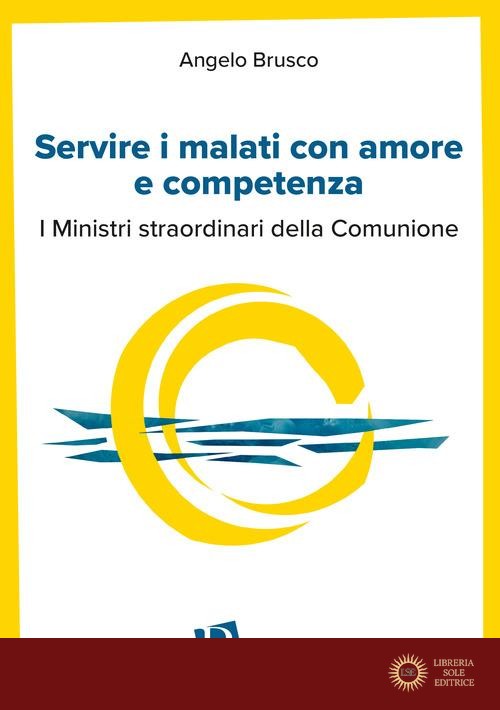 Servire i malati con amore e competenza. I ministri straordinari della comunione