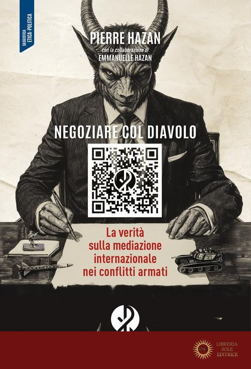 Negoziare col diavolo. La verità sulla mediazione internazionale nei conflitti armati