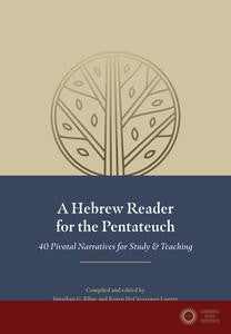 A Hebrew Reader for the Pentateuch: 40 Pivotal Narratives for Study and Teaching - Aavv