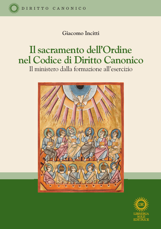 Il sacramento dell’Ordine nel Codice di Diritto Canonico. Il ministero dalla formazione all’esercizio